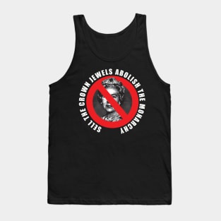 sell the crown jewels abolish the monarchy Tank Top